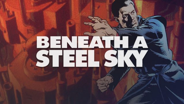 Beneath a Steel Sky Free Download